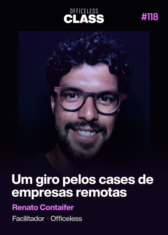Como fazer programa de estágio remoto — Rafael Coelho, Officeless